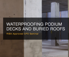 Waterproofing Podium Decks and Buried Roofs CPD